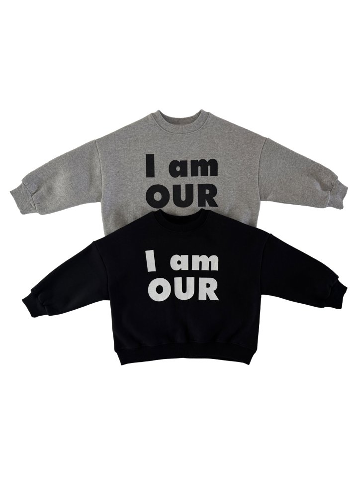 Our - Korean Children Fashion - #discoveringself - I Am Our Sweatshirt