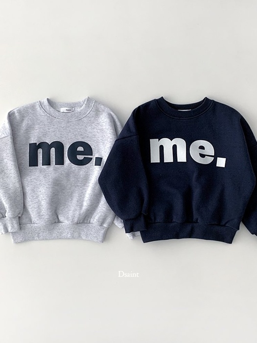 Me Fleece Sweatshirt Me Fleece Sweatshirt